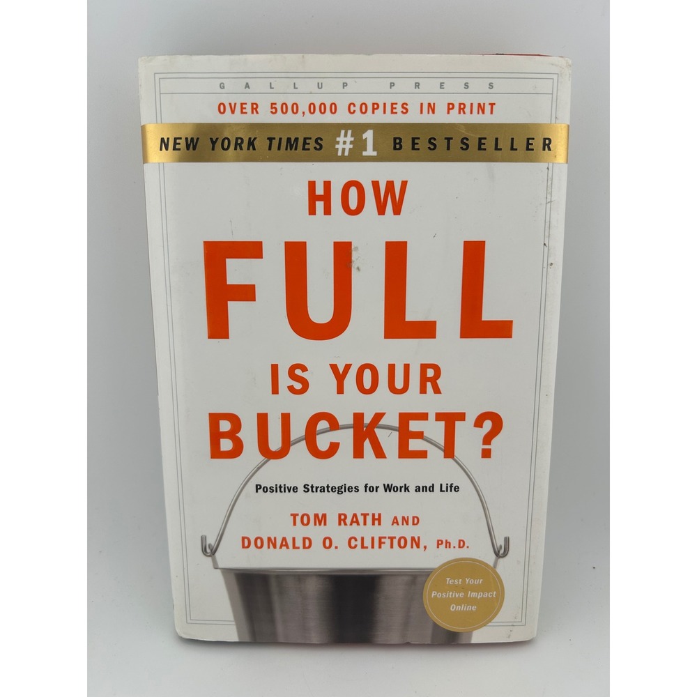 How Full Is Your Bucket? Tom Rath Donald Clifton #1‎ NY Times Bestseller